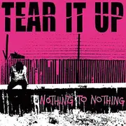 CD - Tear It Up - Nothing To Nothing