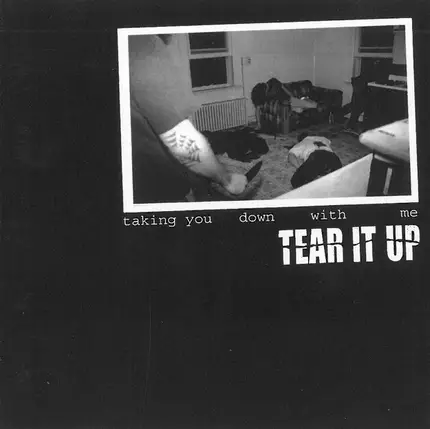 Tear It Up - Taking You Down with Me
