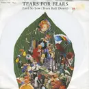 7'' - Tears For Fears - Laid So Low (Tears Roll Down) - Silver Injection Labels