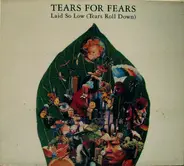 Tears For Fears - Laid So Low (Tears Roll Down)