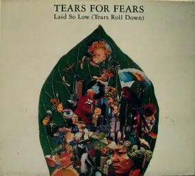 Tears for Fears - Laid So Low (Tears Roll Down)