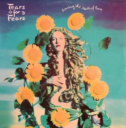 Tears For Fears - Sowing The Seeds Of Love