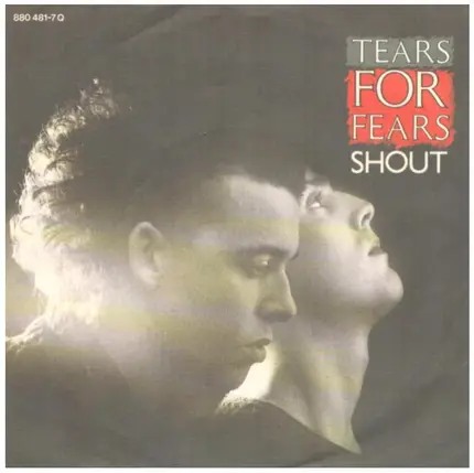 Tears For Fears - Shout