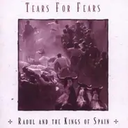 Tears For Fears - Raoul & Kings of Spain