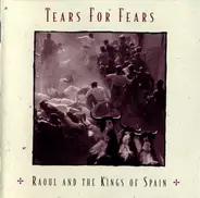 Tears For Fears - Raoul & Kings of Spain