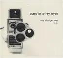 CD - Tears In X-ray Eyes - My Strange Love E.P. - Digipak