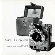 Tears In X-Ray Eyes - Open Wide