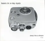 CD - Tears In X-Ray Eyes - Sleep Like A Dream E.P. - Digipak