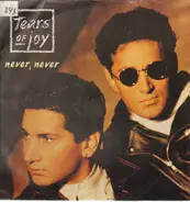Tears Of Joy - Never, Never