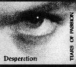 CD - Tears Of Passion - Desperation - DIGIPAK