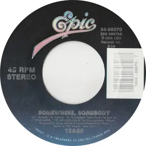 Tease - Somewhere, Somebody