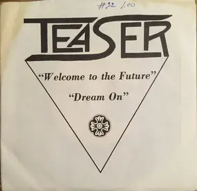 Teaser - Welcome To The Future / Dream On