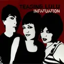 7inch Vinyl Single - Teasing Lulu - Infatuation - red transparent pressing