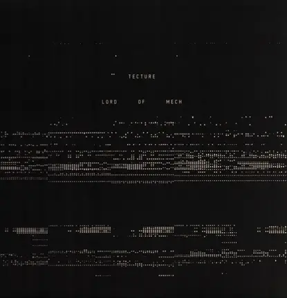 Tecture - Lord Of Mech