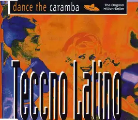 Teccno Latino - Dance The Caramba