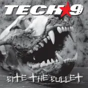 TECH 9 - Bite the Bullet