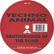 Techno Animal - Brotherhood Of The Bomb / Monolith