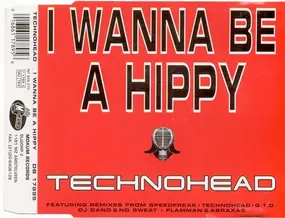 Technohead - I Wanna Be a Hippy