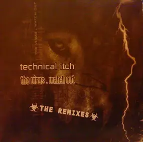 Technical Itch - The Virus / Watch Out (The Remixes)