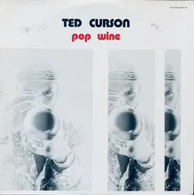 Ted Curson - Pop Wine