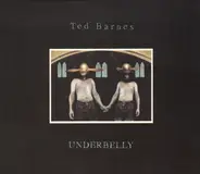 Ted Barnes - Underbelly