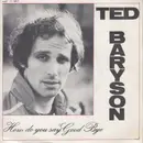 7inch Vinyl Single - Ted Baryson - How Do You Say Good Bye