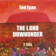 Ted Egan - The Land Downunder