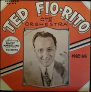 Ted Fiorito & His Orchestra - 1932-36