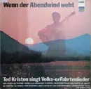 LP - Ted Kristen - Wenn Der Abendwind Weht (Ted Kristen Singt Volks- & Fahrtenlieder)