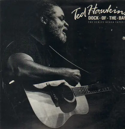 Ted Hawkins - Dock Of The Bay (The Venice Beach Tapes II)
