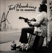 Ted Hawkins - On The Boardwalk (The Venice Beach Tapes)