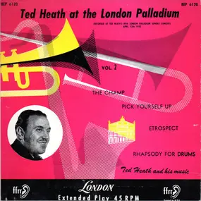 Ted Heath - Ted Heath At The London Palladium Vol. 2