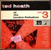 LP - Ted Heath And His Music - Ted Heath At The London Palladium Volume 3 - German Pressing