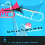 Ted Heath And His Music - Ted Heath At The London Palladium