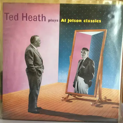 Ted Heath And His Music - Ted Heath Plays Al Jolson Classics