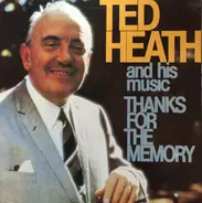 Ted Heath And His Music - Thanks For The Memory