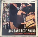 LP - Ted Heath And His Music - The Big Band Dixie Sound - Mono
