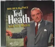 Double CD - Ted Heath And His Music - Big Ben Bounce