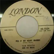 Ted Heath And His Music - Peg O' My Heart Mambo / In The Mood For Mambo