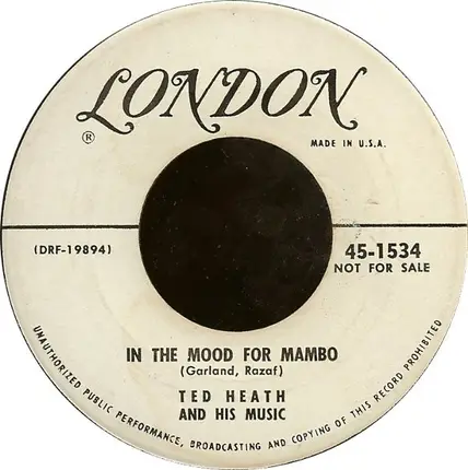 Ted Heath And His Music - Peg O' My Heart Mambo / In The Mood For Mambo