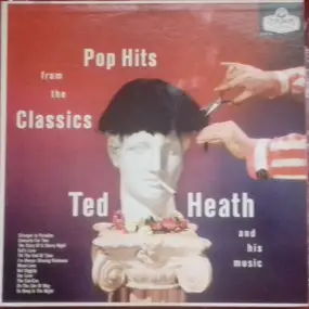 Ted Heath - Pop Hits From The Classics