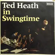 Ted Heath And His Music - Ted Heath In Swingtime