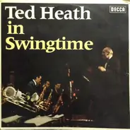 Ted Heath And His Music - Ted Heath In Swingtime