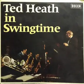 Ted Heath - Ted Heath In Swingtime