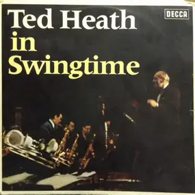 Ted Heath - Ted Heath In Swingtime