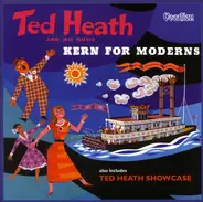 Ted Heath And His Music - Ted Heath Showcase / Kern For Moderns