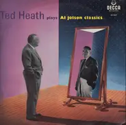 Ted Heath And His Music - Ted Heath Plays Al Jolson Classics