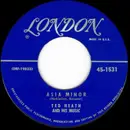 7inch Vinyl Single - Ted Heath And His Music - Asia Minor