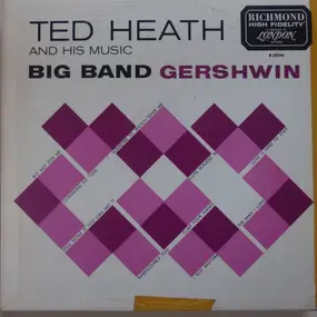 Ted Heath - Big Band Gershwin