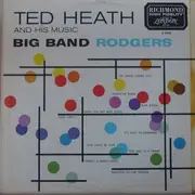 LP - Ted Heath And His Music - Big Band Rodgers - Mono